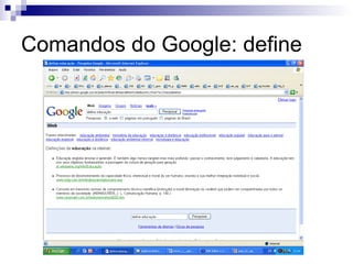 Comandos do Google: define 
