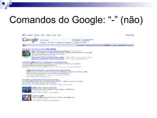 Comandos do Google: “-” (não) 