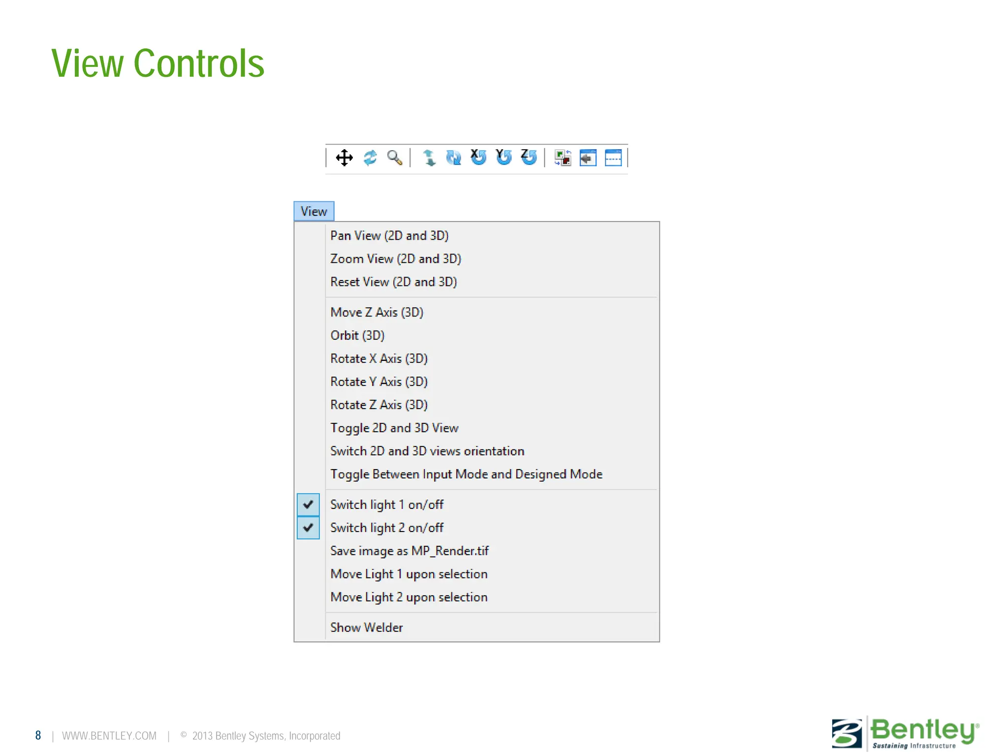 8 | WWW.BENTLEY.COM | © 2013 Bentley Systems, Incorporated
View Controls
 