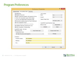 9 | WWW.BENTLEY.COM | © 2013 Bentley Systems, Incorporated
Program Preferences
 
