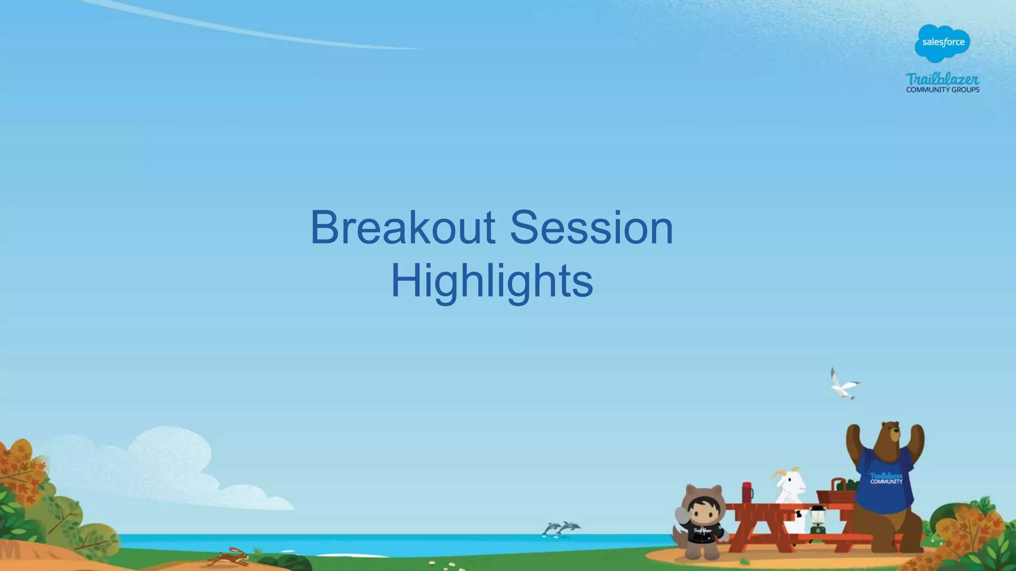 Breakout Session
Highlights
 