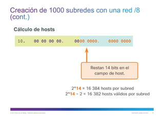 © 2013 Cisco y/o sus filiales. Todos los derechos reservados. Información pública de Cisco 47
Cálculo de hosts
 