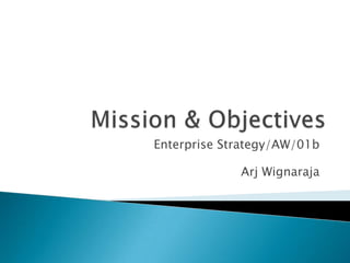Enterprise Strategy/AW/01b

             Arj Wignaraja
 