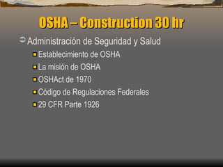 (01 B) OSHA 30 HOUR CONSTRUCTION Spanish.ppt