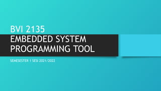 python programming with embedded systems - part 11:... Introduction Embedded System Programming Tool.pptx