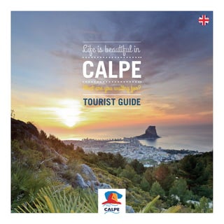 TOURIST GUIDe
CAlPe
Life is beautiful in
What are you waiting for?
 