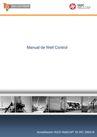 Manual de Well Control
Acreditación IACD WellCAP ID WC 300416
 