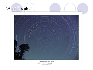 “ Star Trails” 