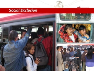 Social Exclusion
Carlos Pardo, 2005
 