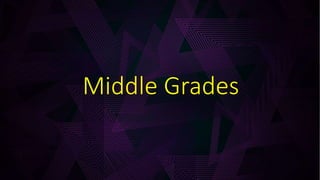 Middle Grades
 
