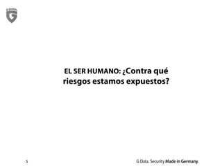 5
EL SER HUMANO: ¿Contra qué
riesgos estamos expuestos?
 