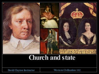 Church and state David Clayton Instructor Western Civilization 102 