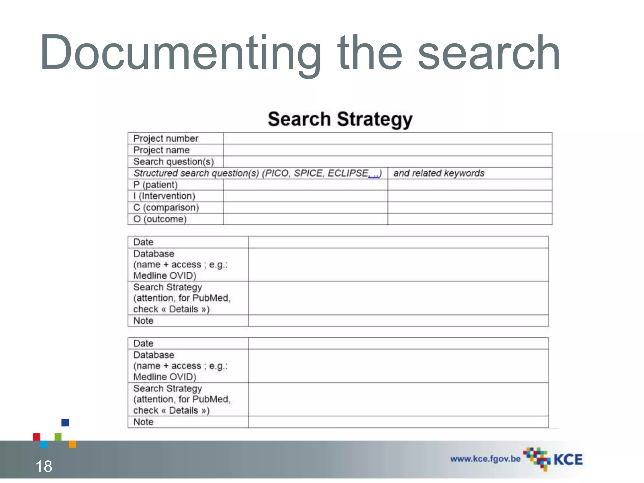 Documenting the search 
18 
 