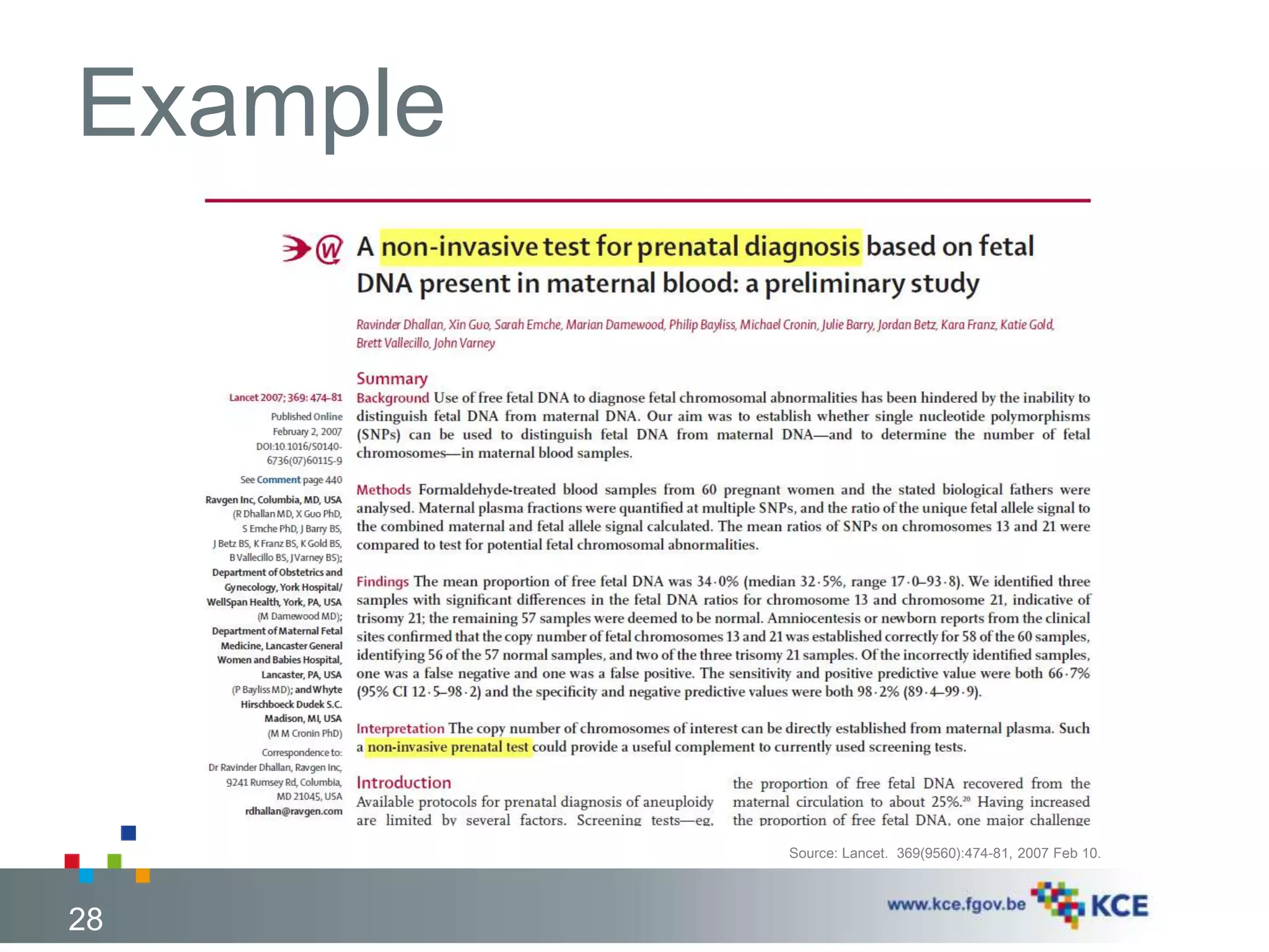Example 
28 
Source: Lancet. 369(9560):474-81, 2007 Feb 10. 
 