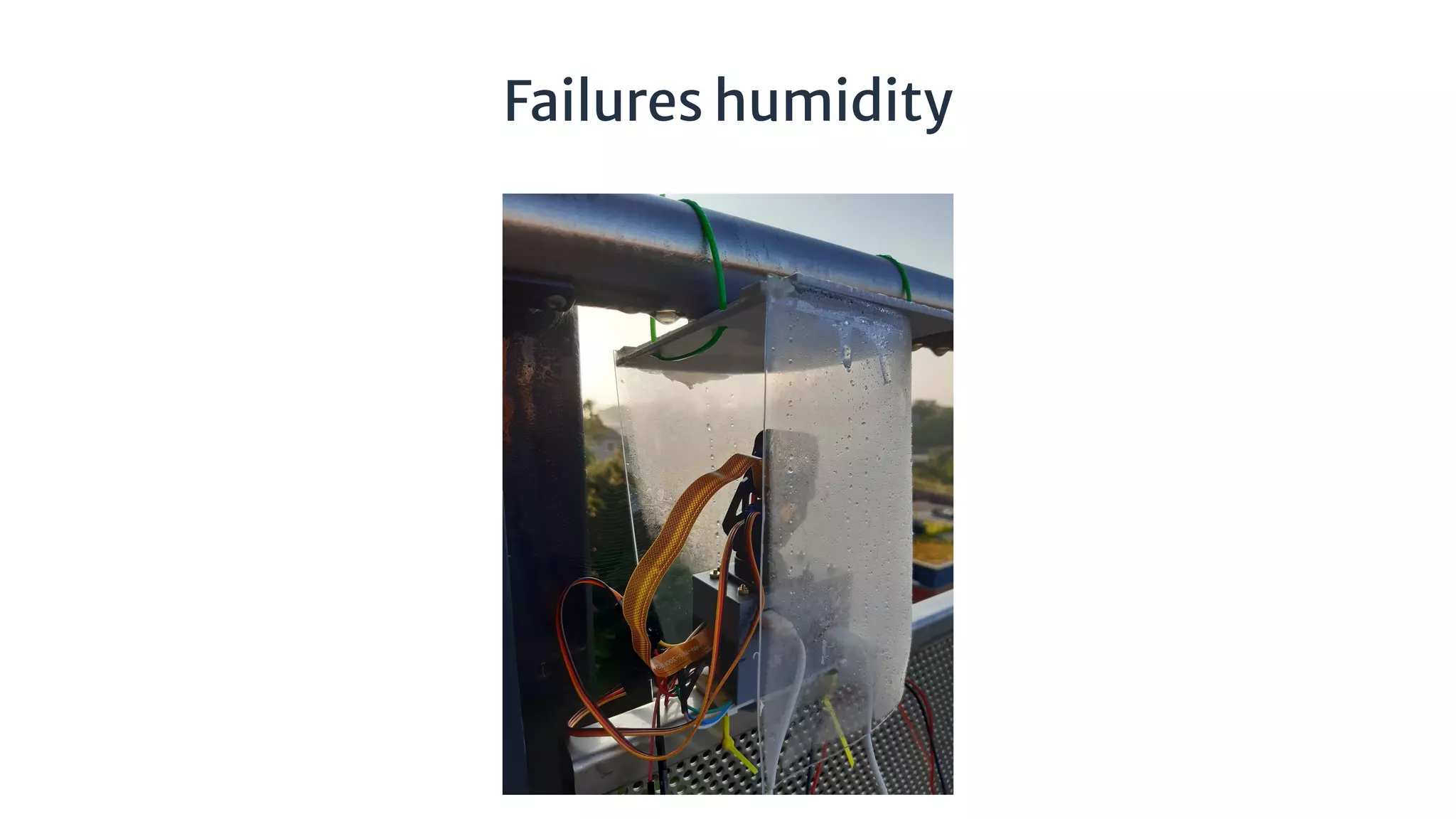 Failures humidity
 