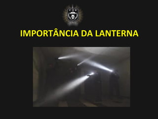IMPORTÂNCIA DA LANTERNA
 