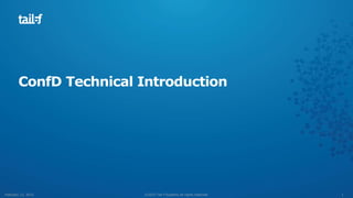 Confd Module 1: ConfD Technical Introduction | PPTX