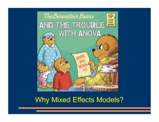 Why Mixed Effects Models?
 