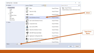 Select
Type Form
Name
 