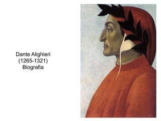 Dante Alighieri
(1265-1321)
Biografia
57
 
