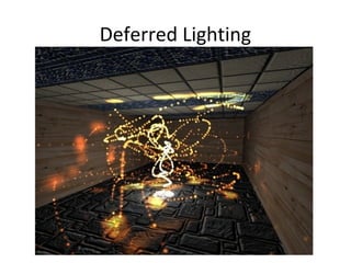 Deferred Lighting
 