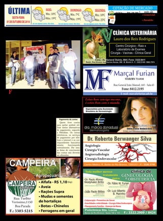 12 |O EXPRESSO                                                                                                                                 COTAÇÃO DE MERCADO
  ÚLTIMA
 1212 Jornal O EXPRESSO                                                                                                                                                         30/09/10

                                                  Min.: 10ºC                           Min.: 7ºC                           Min.: 10ºC
  12                                              HOJE:                                                                                        SEXTA-FEIRA, 01 DE OUTUBRO DE 2010
                                                                                       DOMINGO:                            SEGUNDA:

                                                  Máx.: 19ºC
                                                                                                                                                                         DÓLAR:

                                                                                       Máx.: 19ºC                          Máx.: 25ºC
                                                                                                                                                   SOJA:    R$ 38,00
                                                                                                                                                                       • Comercial:
       SEXTA-FEIRA                                                                                                                                 MILHO: R$19,00          R$ 1,7030
                                                                                                                                                                       • Paralelo:
 01 DE OUTUBRO DE 2010        Sol com algumas nuvens. Não chove.     Sol com algumas nuvens. Não chove.   Sol com algumas nuvens. Não chove.
                                                                                                                                                   TRIGO: s/preço       R$ 1,7900


  Bancários em greve por
   tempo indeterminado




                                                                                                                                                           OAB/RS 73.010




   F   oi iniciada na
       quarta-feira, 29,
a greve nacional dos
                             do Sindicato dos Ban-
                             cários de Cruz Alta, Ga-
                             briel Nangelen, todo ano
                                                                   posta diferenciada para
                                                                   que possamos levar na
                                                                   assembleia e que a categoria
bancários de todo Bra-       infelizmente nossas ma-               aceite como boa. Por isso sa-
sil. Na terça-feira (28)     nifestações têm que ser               lientamos que estamos em
representantes da cate-      com greve. “Nossas ma-                greve por tempo indetermi-
goria se reuniram com a      nifestações não se pre-               nado”, diz Gabriel.
Federação Nacional dos       dem somente ao índice,                    Hoje, sexta-feira (1), o
Bancos – Fenaban – para      pois eles são reajustados             sindicato deve realizar ou-
uma nova negociação,         todos os anos. Ao lado do             tra assembleia para definir
que não foi aceita pela      aumento da remunera-                  os rumos do movimento.
classe patronal. O único     ção, os bancários priori-
                                                                      Pagamento de contas
serviço que está sendo       zam melhores condições
realizado pelos bancos       de trabalho e emprego,                    Quem tiver contas
são os caixas eletrônicos.   cobrando o fim das me-                para quitar poderá uti-
    A categoria reivin-      tas abusivas, o combate               lizar meios alternativos
dica reajuste de 11%         ao assédio moral, mais                de pagamento, segundo
(inflação do período         segurança contra assal-               a Febraban. Os caixas
mais aumento real),          tos e sequestros, prote-              eletrônicos, os serviços
valorização dos pisos,       ção ao emprego, mais                  de pagamento por tele-
elevação dos auxílios        contratações, reversão                fone e internet e os cor-
(refeição, alimentação       das terceirizações e fim              respondentes bancários
e creche/babá), auxílio-     da precarização dos cor-              estarão     funcionando
educação e previdência       respondentes bancários.               normalmente. Por isso,
complementar para to-        Esperamos que a qual-                 as datas de vencimento
dos os bancários.            quer momento a Fena-                  das contas não deverão
    Segundo o Presidente     ban nos mande uma pro-                ser alteradas.
 