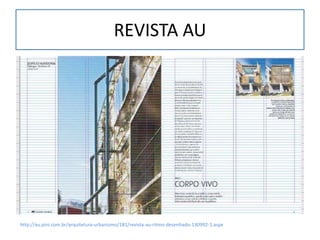 REVISTA AU

http://au.pini.com.br/arquitetura-urbanismo/181/revista-au-ritmo-desenhado-130992-1.aspx

 