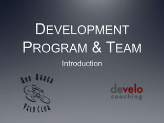 Development Program & Team Introduction 1 