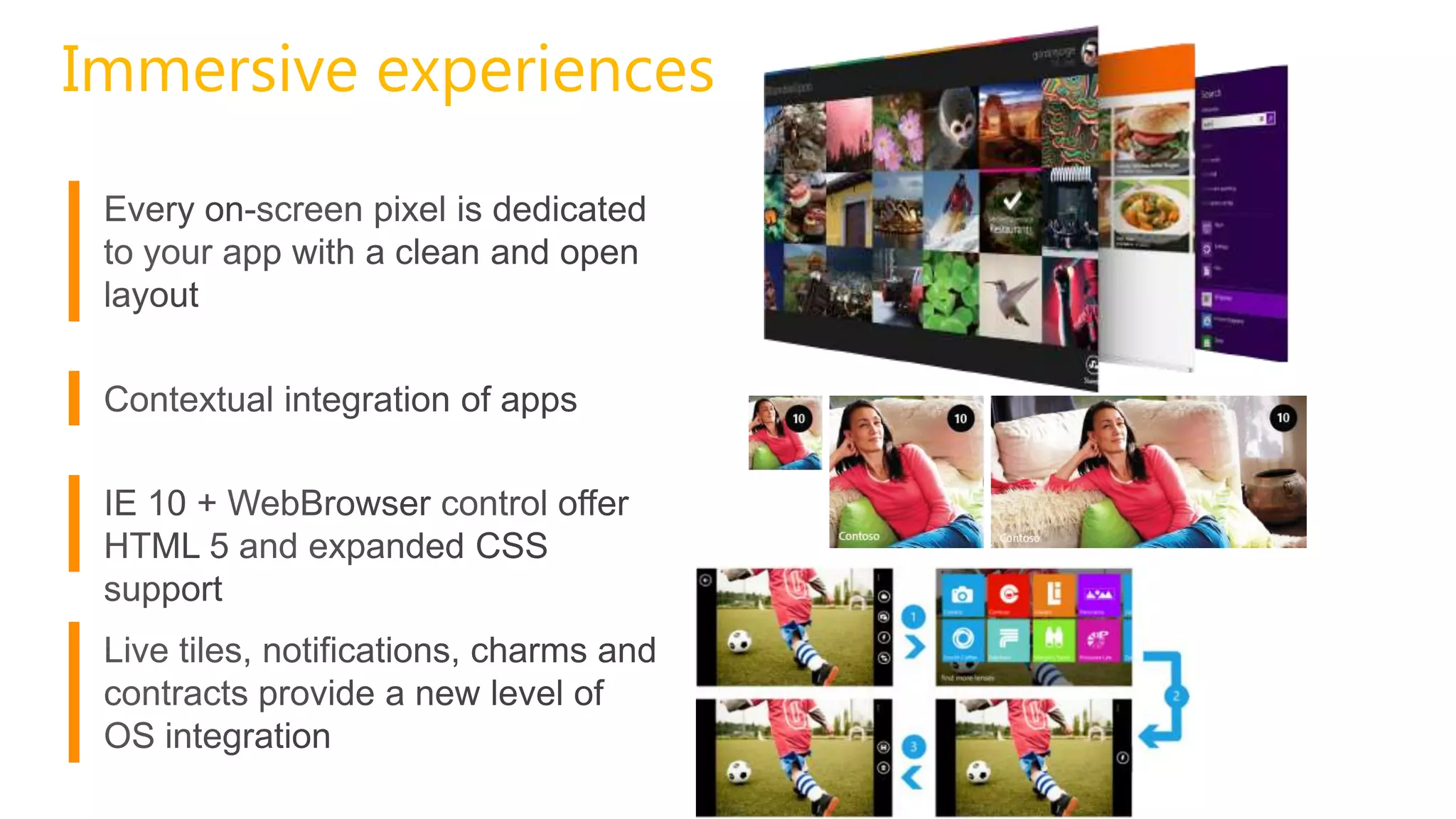 Immersive experiences
 