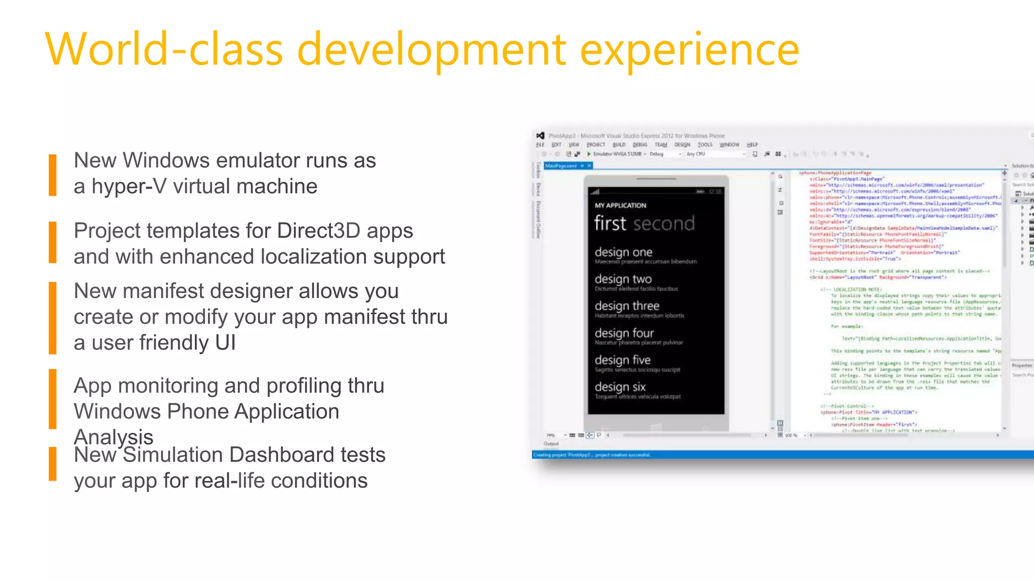 World-class development experience
 