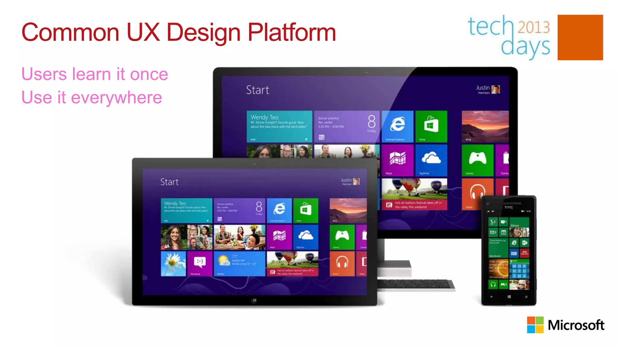 Common UX Design Platform




http://aka.ms/wpuxprinciples
 