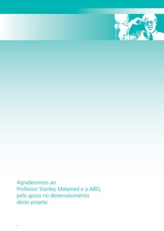 1
Agradecemos ao
Professor Stanley Malamed e a ABO,
pelo apoio no desenvolvimento
deste projeto.
Esta é uma iniciativa
de DFL Indústria e Comércio S/A,
que pretende atender a necessidade
dos dentistas do Brasil em oferecer
aos seus clientes, serviços de forma
moderna e segura.
A cartilha foi elaborada pelo Professor
Stanley Malamed, da University of
Southern Califórnia, com o objetivo
de ser um guia prático de consultas
das situações que ocorrem no
dia a dia de todos os consultórios
odontológicos.
1
 