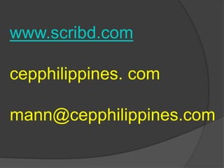 www.scribd.com
cepphilippines. com
mann@cepphilippines.com
 