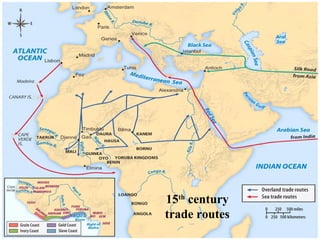 15th century
trade routes
 