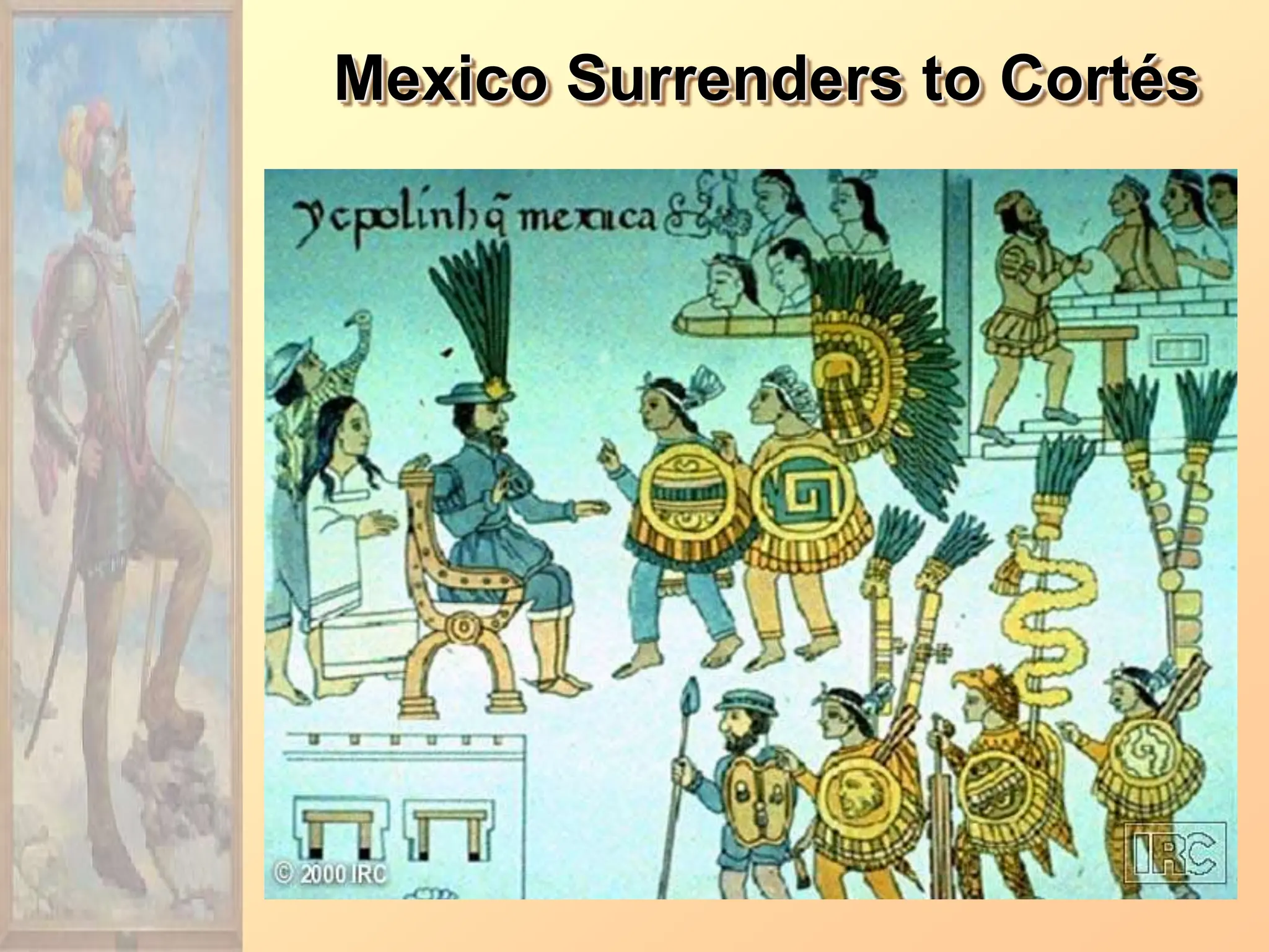 Mexico Surrenders to Cortés
 