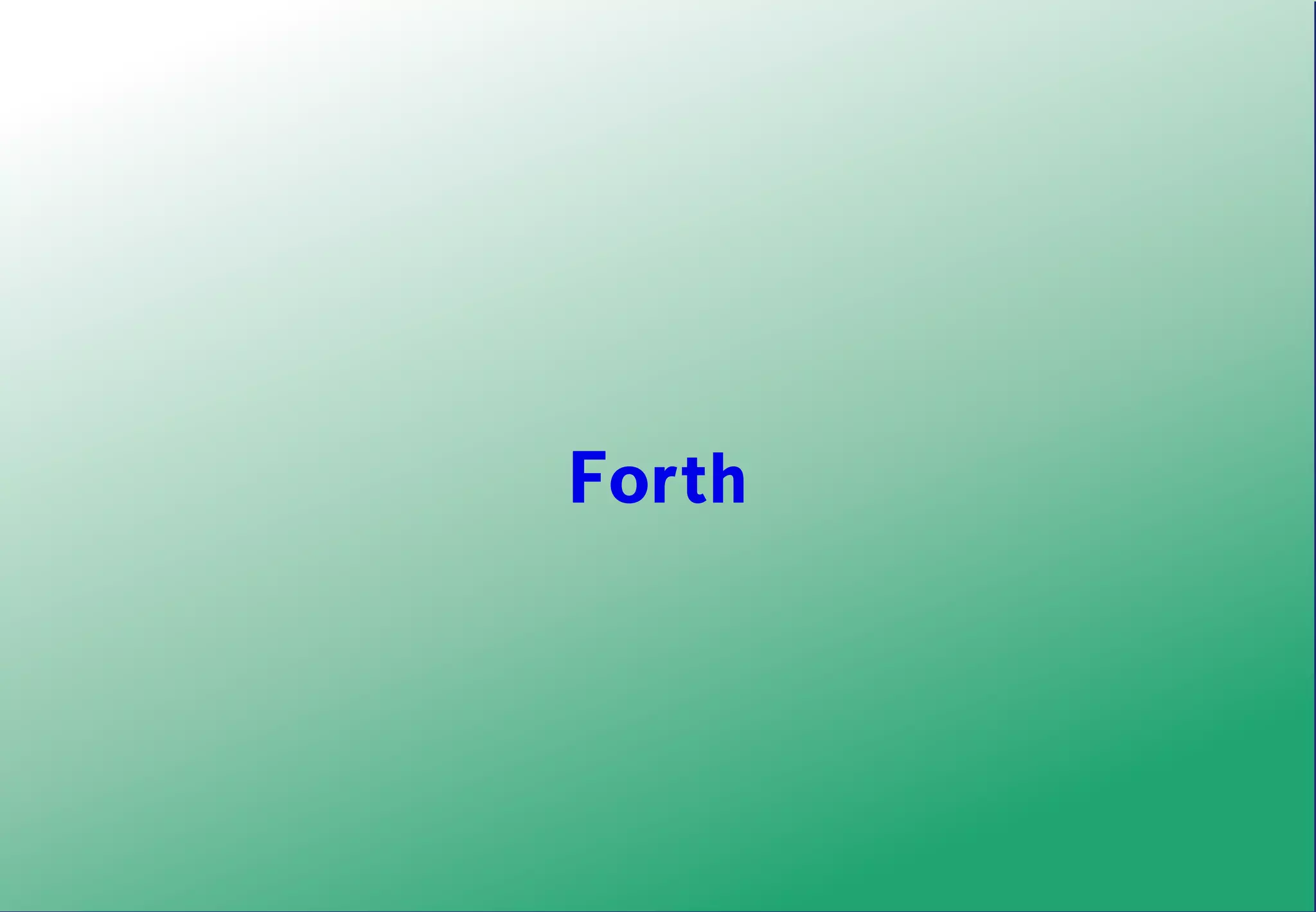 Forth
 