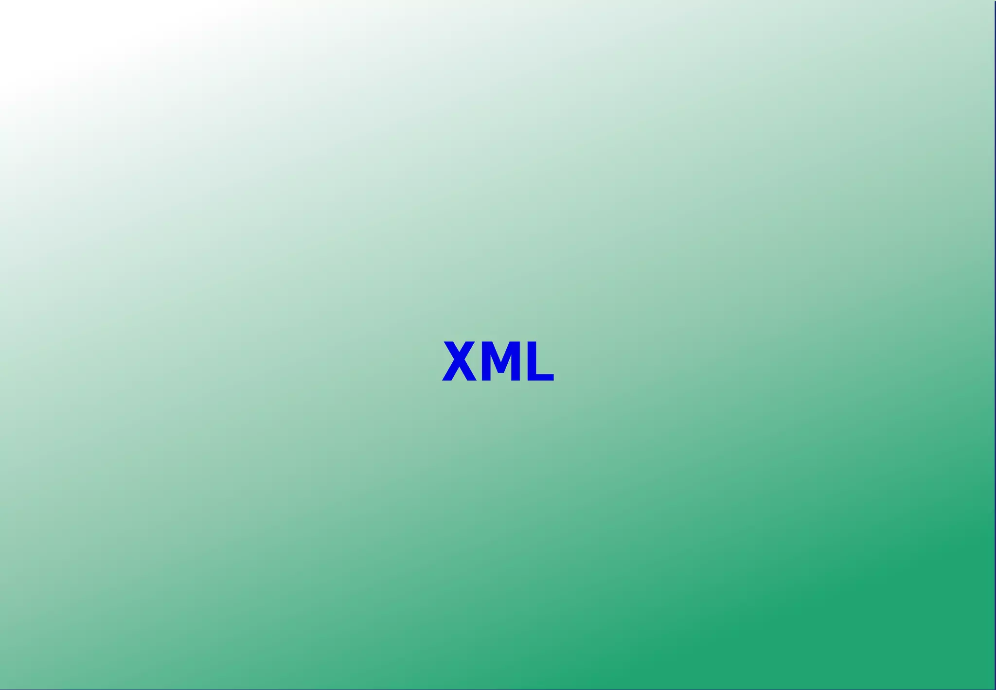 XML
 