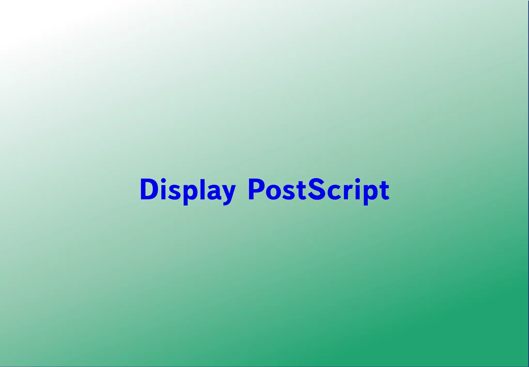 Display PostScript
 