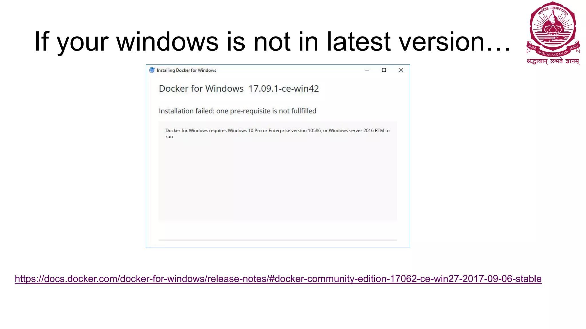 If your windows is not in latest version…
https://docs.docker.com/docker-for-windows/release-notes/#docker-community-edition-17062-ce-win27-2017-09-06-stable
 