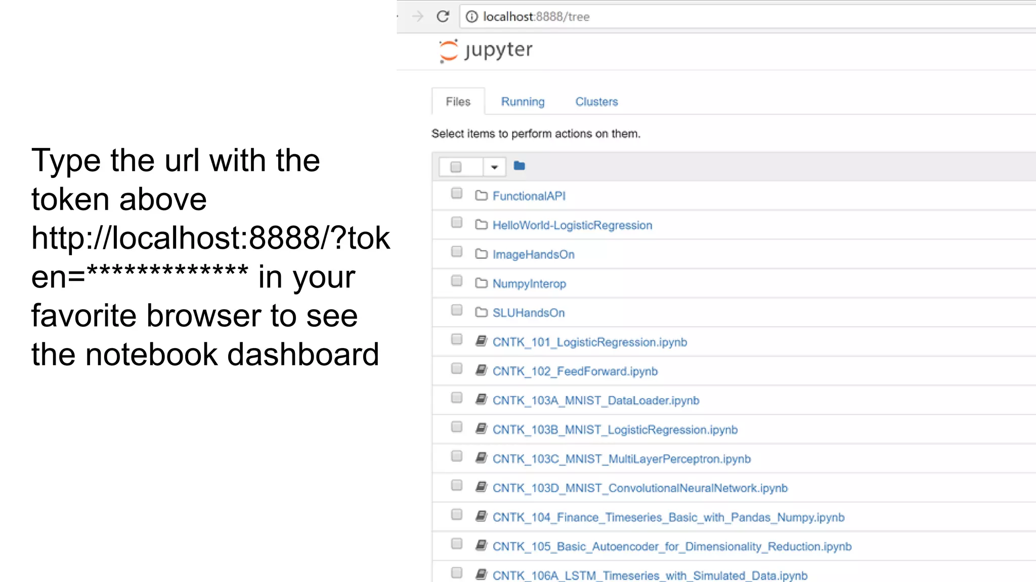 Type the url with the
token above
http://localhost:8888/?tok
en=************* in your
favorite browser to see
the notebook dashboard
Dr Ganesh Neelakanta Iyer 86
 