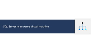 SQL Server in an Azure virtual machine
 