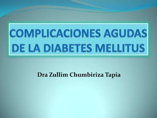 Dra Zullim Chumbiriza Tapia
 