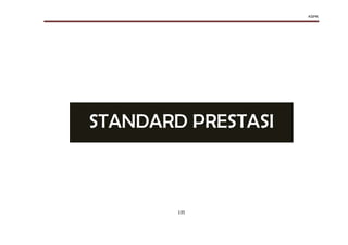 KSPK
135
STANDARD PRESTASI
 