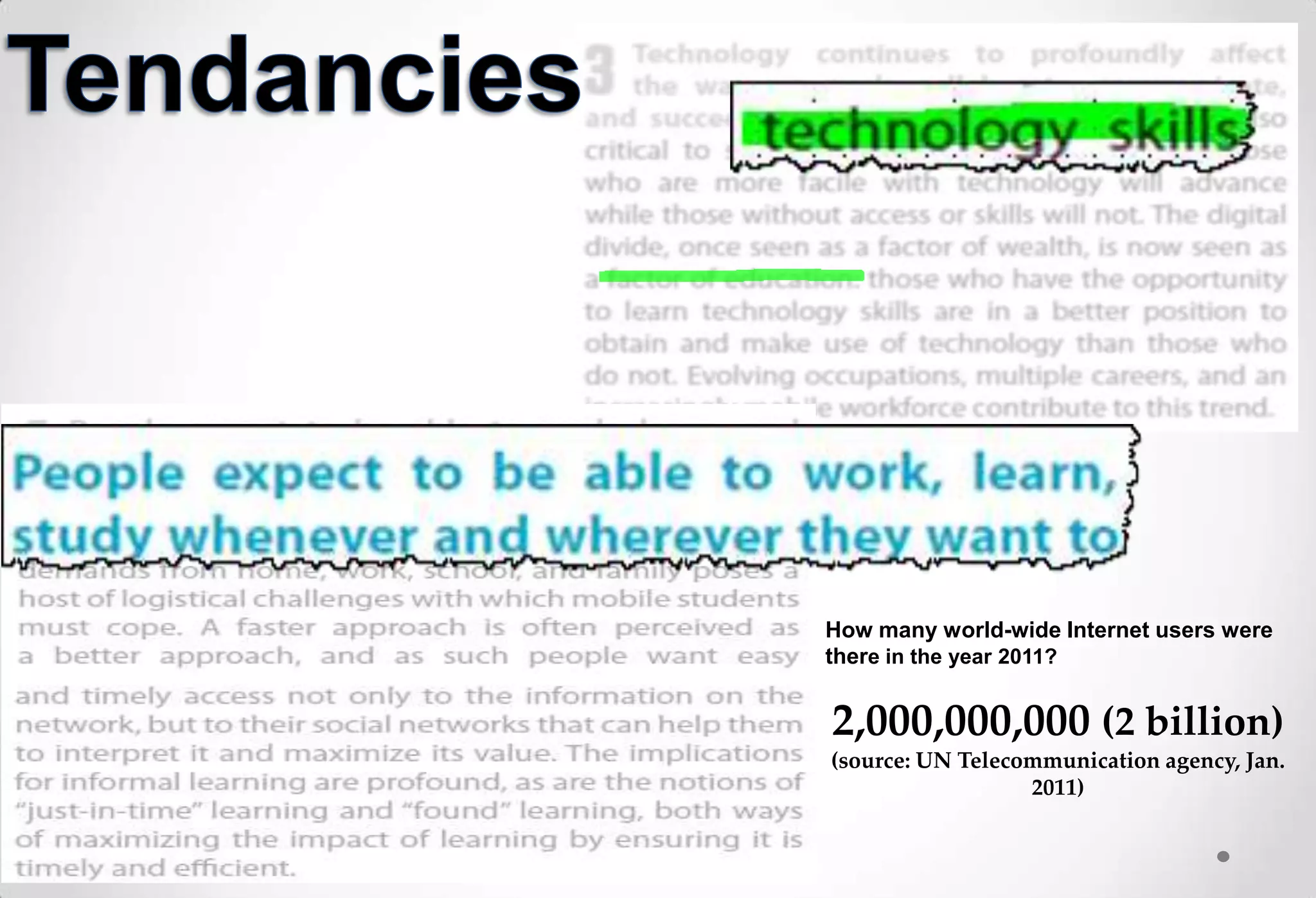 How many world-wide Internet users were
there in the year 2011?


2,000,000,000 (2 billion)
(source: UN Telecommunication agency, Jan.
                  2011)
 