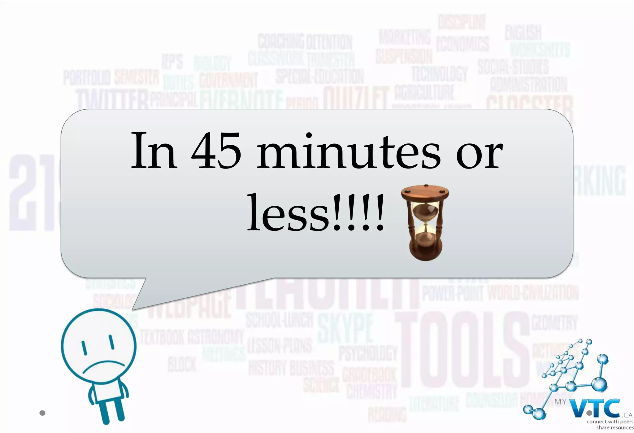 In 45 minutes or
     less!!!!
 