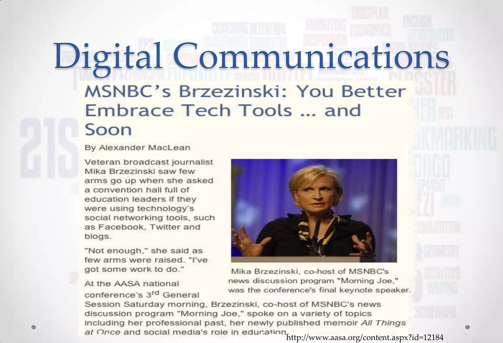 Digital Communications




            http://www.aasa.org/content.aspx?id=12184
 