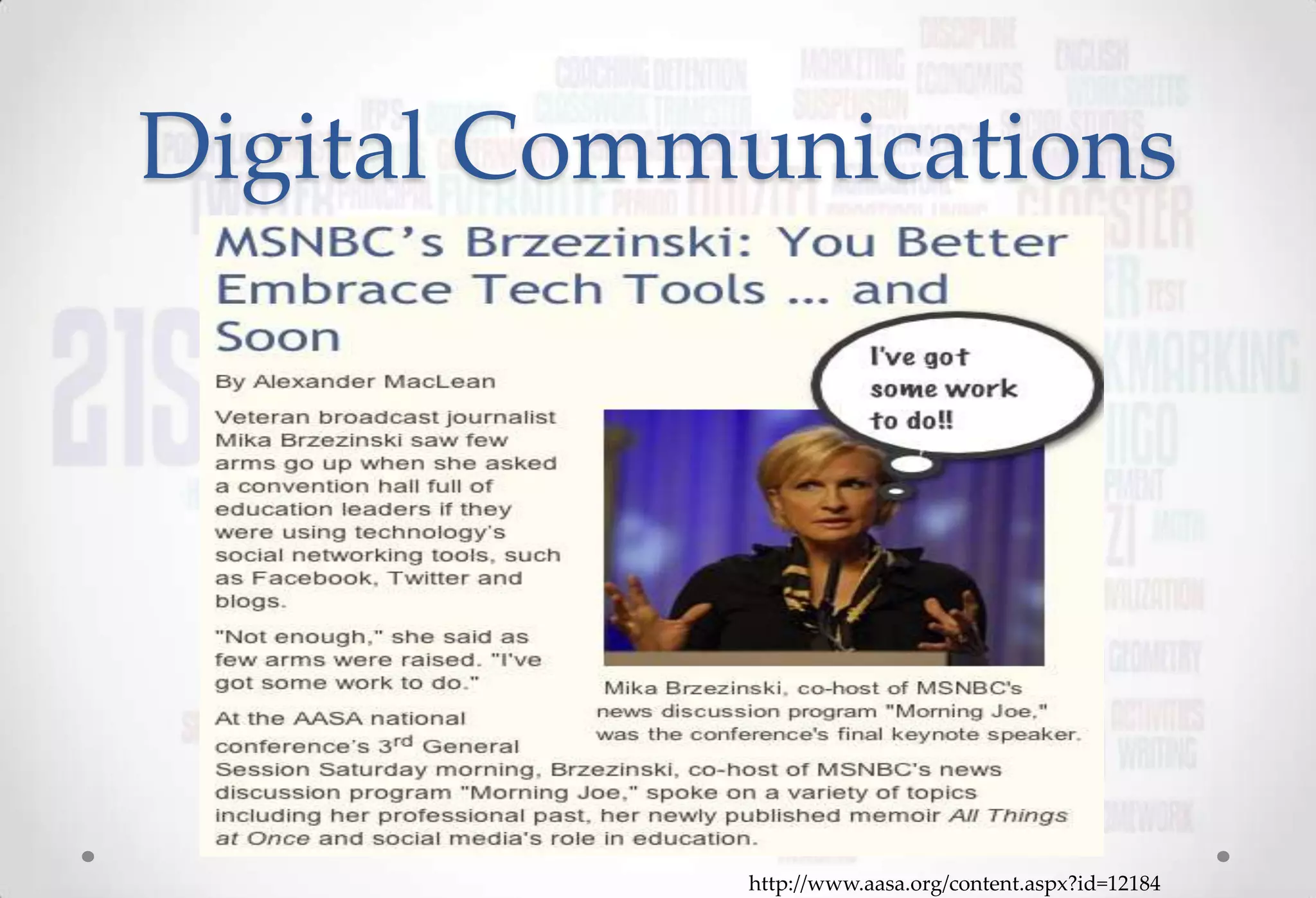 Digital Communications




            http://www.aasa.org/content.aspx?id=12184
 