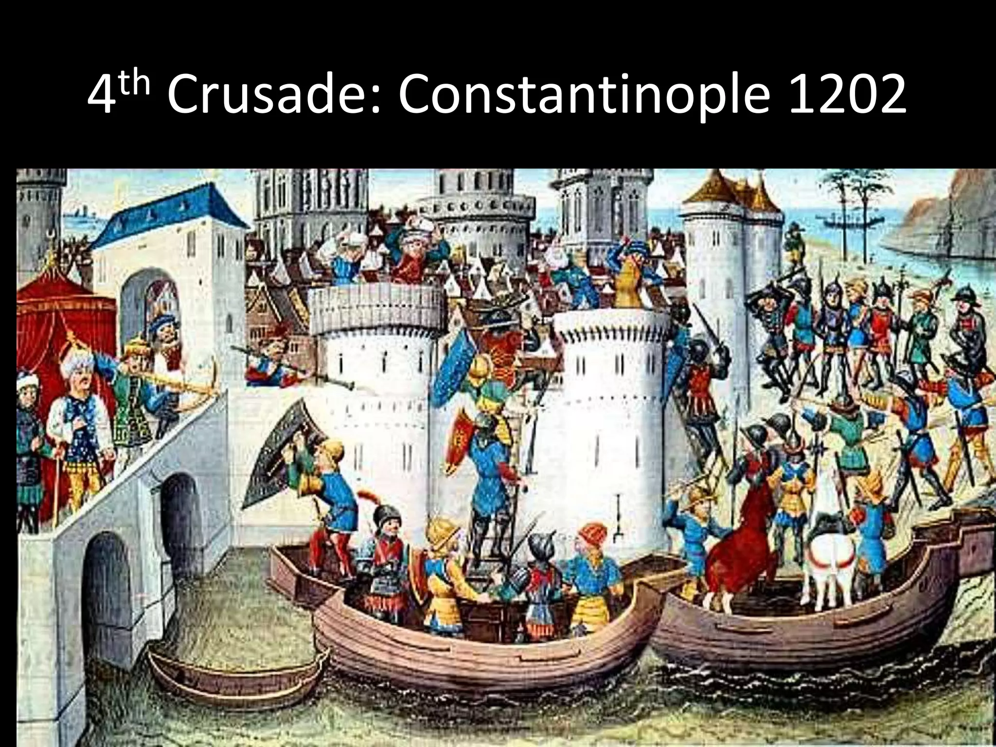 4th Crusade: Constantinople 1202