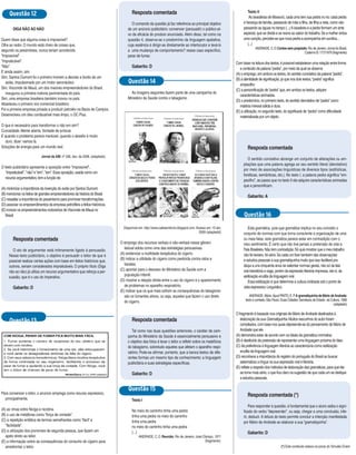 Questão 12                                                                          Resposta comentada                                                           Texto II
                                                                                                                                                                        As lavadeiras de Mossoró, cada uma tem sua pedra no rio: cada pedra
                                                                                           O comando da questão já faz referência ao principal objetivo             é herança de família, passando de mãe a filha, de filha a neta, como vão
         DIGA NÃO AO NÃO                                                                de um anúncio publicitário: convencer (persuadir) o público-al-             passando as águas no tempo (...) A lavadeira e a pedra formam um ente
                                                                                        vo da eficácia do produto anunciado. Além disso, tal como na                especial, que se divide e se reúne ao sabor do trabalho. Se a mulher entoa
Quem disse que alguma coisa é impossível?                                               questão 4, observa-se o predomínio da linguagem apelativa,                  uma canção, percebe-se que nova pedra a acompanha em surdina...
Olhe ao redor. O mundo está cheio de coisas que,                                        cuja essência é dirigir-se diretamente ao interlocutor e levá-lo               (...)
                                                                                                                                                                            ANDRADE, C. D. Contos sem propósito. Rio de Janeiro: Jornal do Brasil,
segundo os pessimistas, nunca teriam acontecido.                                        a uma mudança de comportamento? nesse caso específico,                                                                Caderno B. 17/7/1979 (fragmento)
“Impossível”.                                                                           parar de fumar.
“Impraticável”.                                                                                                                                                Com base na leitura dos textos, é possível estabelecer uma relação entre forma
“Não”.                                                                                    Gabarito: D                                                             e conteúdo da palavra “pedra”, por meio da qual se observa
E ainda assim, sim.                                                                                                                                            (A) o emprego, em ambos os textos, do sentido conotativo da palavra “pedra”.
Sim, Santos Dumont foi o primeiro homem a decolar a bordo de um                                                                                                (B) a identidade de significação, já que nos dois textos, “pedra” significa
   avião, impulsionado por um motor aeronáutico.                                        Questão 14                                                                empecilho.
Sim, Visconde de Mauá, um dos maiores empreendedores do Brasil,                                                                                                (C) a personificação de “pedra” que, em ambos os textos, adquire
   inaugurou a primeira rodovia pavimentada do país.                                      As imagens seguintes fazem parte de uma campanha do
                                                                                                                                                                  características animadas.
Sim, uma empresa brasileira também inovou no país.                                      Ministério da Saúde contra o tabagismo.
                                                                                                                                                               (D) o predomínio, no primeiro texto, do sentido denotativo de “pedra” como
Abasteceu o primeiro voo comercial brasileiro.                                                                                                                    matéria mineral sólida e dura.
Foi a primeira empresa privada a produzir petroléo na Bacia de Campos.                                                                                         (E) a utilização, no segundo texto, do significado de “pedra” como dificuldade
Desenvolveu um óleo combustível mais limpo, o OC Plus.                                                                                                            materializada por um objeto.

O que é necessário para transformar o não em sim?
Curiosidade. Mente aberta. Vontade de arriscar.
E quando o problema parece insolúvel, quando o desafio é muito
  duro, dizer: vamos lá.
Soluções de energia para um mundo real.                                                                                                                                Resposta comentada
                                Jornal da ABI. nº 336, dez. de 2008, (adaptado).
                                                                                                                                                                       O sentido conotativo abrange um conjunto de alterações ou am-
                                                                                                                                                                    pliações que uma palavra agrega ao seu sentido literal (denotativo)
O texto publicitário apresenta a oposição entre ‘’impossível’’,
                                                                                                                                                                    por meio de associações linguísticas de diversos tipos (estilísticas,
   ‘’impraticável’’, ‘’não’’ e ‘’sim’’, ‘’sim’’. Essa oposição, usada como um
                                                                                                                                                                    fonéticas, semânticas, etc.). No texto I, a palavra pedra significa “em-
   recurso argumentativo, tem a função de
                                                                                                                                                                    pecilho”, ao passo que no texto II ela adquire características animadas
                                                                                                                                                                    que a personificam.
(A) minimizar a importância da invenção do avião por Santos Dumont.
(B) mencionar os feitos de grandes empreendedores da história do Brasil.
                                                                                                                                                                       Gabarito: A
(C) ressaltar a importância do pessimismo para promover transformações.
(D) associar os empreendimentos da empresa petrolífera a feitos históricos.
(E) ironizar os empreendimentos rodoviários de Visconde de Mauá no
   Brasil.                                                                                                                                                          Questão 16
                                                                                     Disponível em: http://www.cafesemfumo.blogspot.com. Acesso em: 10 abr.            Esta gramática, pois que gramática implica no seu conceito o
                                                                                                                                           2009 (adaptado)          conjunto de normas com que torna consciente a organização de uma
         Resposta comentada                                                                                                                                         ou mais falas, esta gramática parece estar em contradição com o
                                                                                   O emprego dos recursos verbais e não-verbais nesse gênero                        meu sentimento. É certo que não tive jamais a pretensão de criar a
                                                                                      textual adota como uma das estratégias persuasivas                            Fala Brasileira. Não tem contradição. Só quis mostrar que o meu trabalho
        O ato de argumentar está intimamente ligado à persuasão.
                                                                                   (A) evidenciar a inutilidade terapêutica do cigarro.                             não foi leviano, foi sério. Se cada um fizer também das observações
      Nesse texto publicitário, o objetivo é persuadir o leitor de que é
                                                                                   (B) indicar a utilidade do cigarro como pesticida contra ratos e                 e estudos pessoais a sua gramatiquinha muito que isso facilitará pra
      possível realizar certas ações com base em feitos históricos que,
                                                                                      baratas.                                                                      daqui a uns cinquenta anos se salientar normas gerais, não só da fala
      outrora, seriam considerados impraticáveis. O próprio título (Diga
                                                                                   (C) apontar para o descaso do Ministério da Saúde com a                          oral transitória e vaga, porém da expressão literária impressa, isto é, da
      não ao não) já utiliza um recurso argumentativo que reforça a per-
                                                                                      população infantil.                                                           estilização erudita da linguagem oral.
      suasão, que é o uso do imperativo.
                                                                                   (D) mostrar a relação direta entre o uso do cigarro e o aparecimento                Essa estilização é que determina a cultura civilizada sob o ponto de
                                                                                      de problemas no aparelho respiratório.                                        vista expressivo. Linguístico.
         Gabarito: D
                                                                                   (E) indicar que os que mais sofrem as consequências do tabagismo
                                                                                      são os fumantes ativos, ou seja, aqueles que fazem o uso direto                   ANDRADE, Mário. Apud PINTO, E. P. A gramatiquinha de Mário de Andrade:
                                                                                      do cigarro.                                                                    texto e contexto. São Paulo: Duas Cidades: Secretaria de Estado da Cultura, 1990
                                                                                                                                                                                                                                          (adaptado)

                                                                                                                                                               O fragmento é baseado nos originais de Mário de Andrade destinados à
      Questão 13                                                                          Resposta comentada                                                      elaboração da sua Gramatiquinha. Muitos rascunhos do autor foram
                                                                                                                                                                  compilados, com base nos quais depreende-se do pensamento de Mário de
                                                                                           Tal como nas duas questões anteriores, o caráter da cam-               Andrade que ele
                                                                                        panha do Ministério da Saúde é essencialmente persuasivo e             (A) demonstra estar de acordo com os ideais da gramática normativa.
                                                                                        o objetivo das fotos é levar o leitor a refletir sobre os malefícios   (B) é destituído da pretensão de representar uma linguagem próxima do falar.
                                                                                        do tabagismo, sobretudo aqueles que afetam o aparelho respi-           (C) dá preferência à linguagem literária ao caracterizá-la como estilização
                                                                                        ratório. Pode-se afirmar, portanto, que a banca testou de dife-           erudita da linguagem oral.
                                                                                        rentes formas um mesmo tipo de conhecimento: a linguagem               (D) reconhece a importância do registro do português do Brasil ao buscar
                                                                                        publicitária e suas estratégias específicas.                              sistematizar a língua na sua expressão oral e literária.
                                                                                                                                                               (E) reflete a respeito dos métodos de elaboração das gramáticas, para que ele
                                                                                          Gabarito: D                                                             se torne mais sério, o que fica claro na sugestão de que cada um se dedique
                                                                                                                                                                  a estudos pessoais.

                                                                                        Questão 15
Para convencer o leitor, o anúncio emprega como recurso expressivo,
                                                                                                                                                                       Resposta comentada (*)
  principalmente,                                                                         Texto I
                                                                                                                                                                        Para responder à questão, é fundamental que o aluno saiba o signi-
(A) as rimas entre Niciga e nicotina.                                                     No meio do caminho tinha uma pedra                                        ficado do verbo “depreender”, ou seja, chegar a uma conclusão, infe-
(B) o uso de metáforas como “força de vontade”.                                           tinha uma pedra no meio do caminho                                        rir, deduzir. A leitura do texto permite concluir a intenção manifestada
(C) a repetição enfática de termos semelhantes como “fácil” e                             tinha uma pedra                                                           por Mário de Andrade ao elaborar a sua “gramatiquinha”.
   “facilidade”.                                                                          no meio do caminho tinha uma pedra
(D) a utilização dos pronomes de segunda pessoa, que fazem um                             (...)                                                                        Gabarito: D
   apelo direto ao leitor.                                                                     ANDRADE, C. D. Reunião. Rio de Janeiro: José Olympo, 1971
(E) a informação sobre as consequências do consumo do cigarro para                                                                           (fragmento).
   amedrontar o leitor.                                                                                                                                                                         (*) Este conteúdo estava na prova do Simulão Enem
 