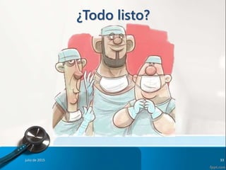 ¿Todo listo?
julio de 2015 33
 